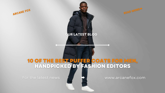 10 Of The Best Puffer Coats For Men, Handpicked By Fashion Editors