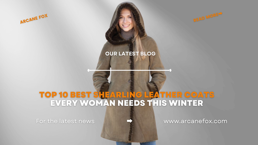 Top 10 Best Shearling Leather Coats Every Woman Needs This Winter