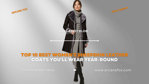 Top 10 Best Women's Sheepskin Leather Coats You'll Wear Year-Round