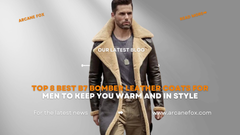 Top 8 Best B7 Bomber Leather Coats For Men to Keep You Warm and in Style